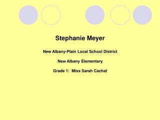 Stephanie Meyer New Albany-Plain Local School District New Albany Elementary