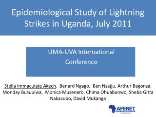 Epidemiological Study of Lightning Strikes in Uganda, July 2011