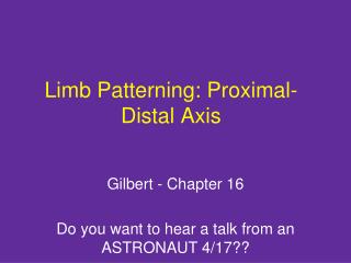 Limb Patterning: Proximal-Distal Axis