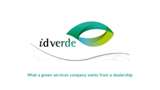 What a green services company wants from a dealership