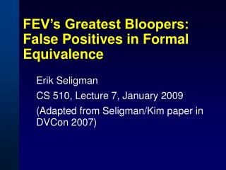 FEV’s Greatest Bloopers: False Positives in Formal Equivalence