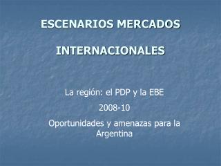 ESCENARIOS MERCADOS INTERNACIONALES