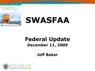 SWASFAA Federal Update December 11, 2009 Jeff Baker
