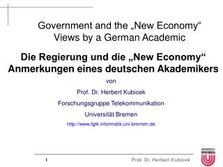 Government and the „New Economy“ Views by a German Academic