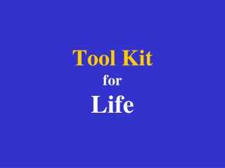 Tool Kit for Life