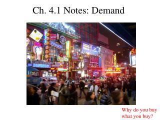 Ch. 4.1 Notes: Demand