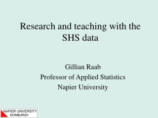 Research and teaching with the SHS data