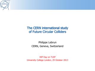 The CERN international study of Future Circular Colliders