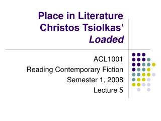 Place in Literature Christos Tsiolkas’ Loaded