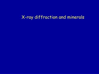 X-ray diffraction and minerals