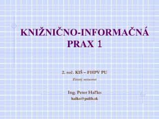 KNIŽNIČNO-INFORMAČN Á PRAX 1