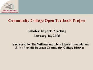 Community College Open Textbook Project Scholar/Experts Meeting January 16, 2008