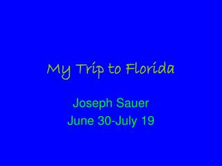 My Trip to Florida