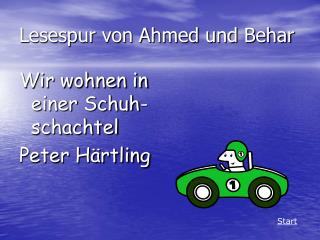 Lesespur von Ahmed und Behar