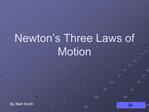 Newton s Three Laws of Motion