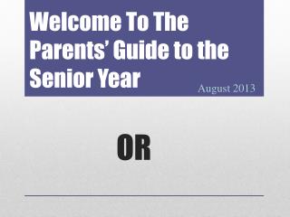 Welcome To The Parents ’ Guide to the Senior Year