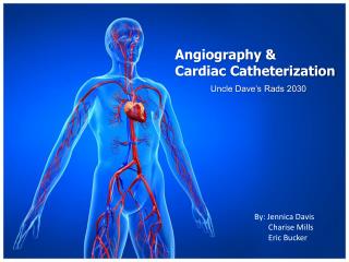 Angiography &amp; Cardiac Catheterization