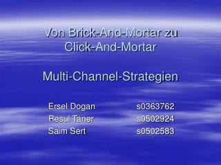 Von Brick-And-Mortar zu Click-And-Mortar Multi-Channel-Strategien