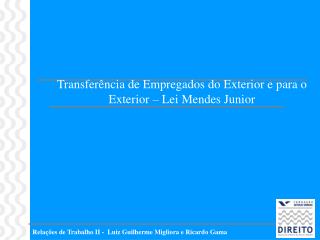 Relações de Trabalho II - Luiz Guilherme Migliora e Ricardo Gama