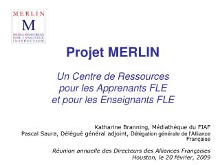 Projet MERLIN Un Centre de Ressources pour les Apprenants FLE et pour les Enseignants FLE