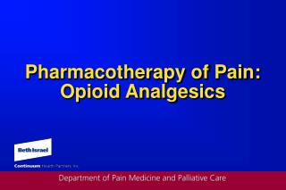 Pharmacotherapy of Pain: Opioid Analgesics