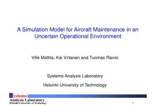 A Simulation Model for Aircraft Maintenance in an Uncertain Operational Environment