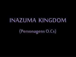 INAZUMA KINGDOM