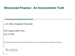 Structured Finance: An Inconvenient Truth