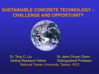 SUSTAINABLE CONCRETE TECHNOLOGY – CHALLENGE AND OPPORTUNITY