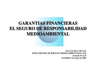 GARANTIAS FINANCIERAS EL SEGURO DE RESPONSABILIDAD MEDIOAMBIENTAL