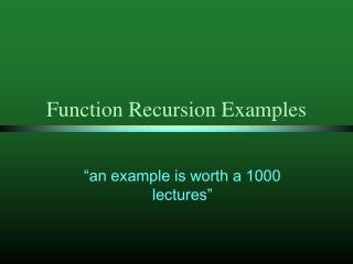 Function Recursion Examples