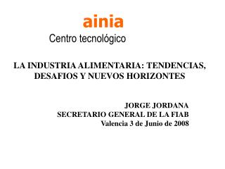 LA INDUSTRIA ALIMENTARIA: TENDENCIAS, DESAFIOS Y NUEVOS HORIZONTES