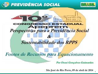Perspectivas para a Previdência Social &amp; Sustentabilidade dos RPPS
