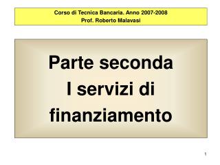 Parte seconda I servizi di finanziamento