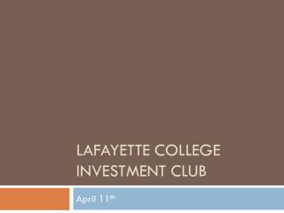 LAFAYETTE COLLEGE INVESTMENT CLUB