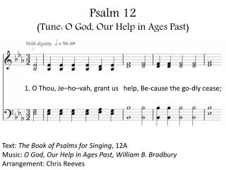 Psalm 12 (Tune: O God, Our Help in Ages Past)