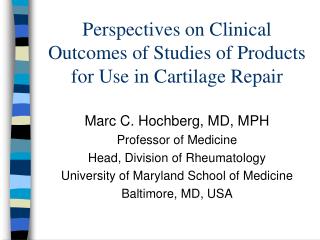 Perspectives on Clinical Outcomes of Studies of Products for Use in Cartilage Repair