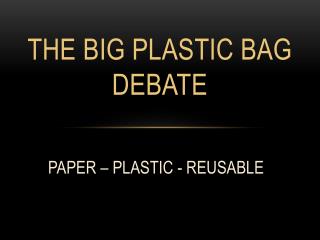 The Big Plastic Bag Debate