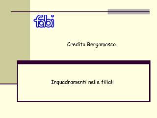 Inquadramenti nelle filiali