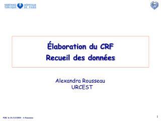 Élaboration du CRF Recueil des données