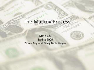 The Markov Process