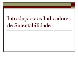 Introdução aos Indicadores de Sutentabilidade