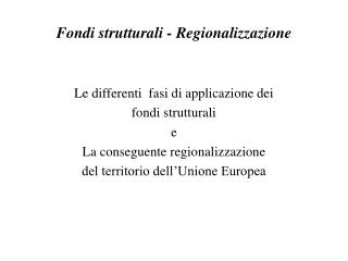 Fondi strutturali - Regionalizzazione