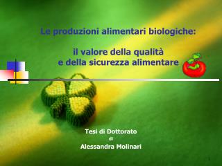 Le produzioni alimentari biologiche: il valore della qualità e della sicurezza alimentare