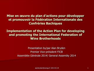 Presentation by/par Alan Bryden Premier Vice-président FICB