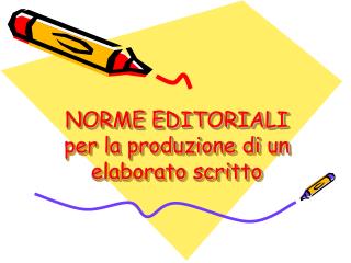 NORME EDITORIALI per la produzione di un elaborato scritto