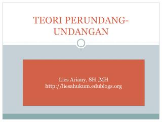 TEORI PERUNDANG-UNDANGAN