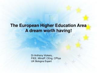 The European Higher Education Area A dream worth having!