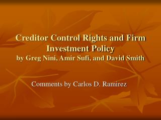 Creditor Control Rights and Firm Investment Policy by Greg Nini, Amir Sufi, and David Smith