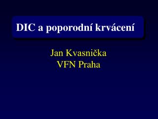 Jan Kvasnička VFN Praha